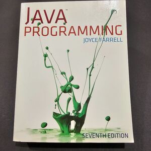 Java Programming 7th Edition Joyce Farrell Cengage Learning ISBN 139781285081953